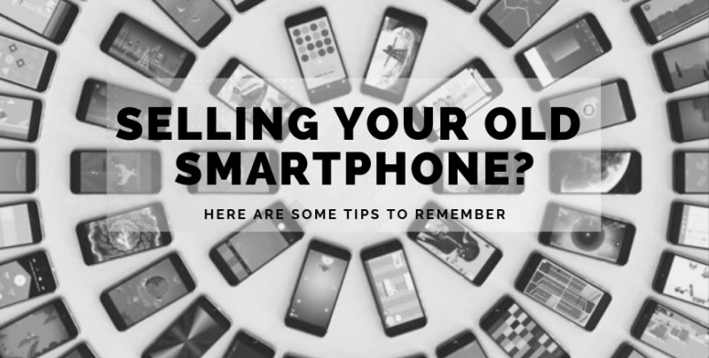 The must-dos while Selling your smartphone